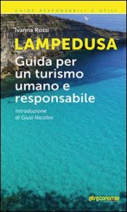 Lampedusa. Guida per un turismo umano e responsabile