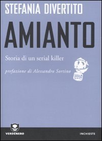 Amianto. Storia di un serial killer