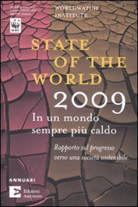 State of the world 2009. In un mondo sempre pi&ugrave; caldo