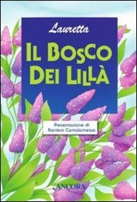 Il bosco dei lill&agrave;