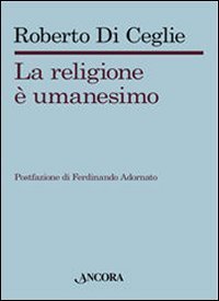 La religione &egrave; umanesimo