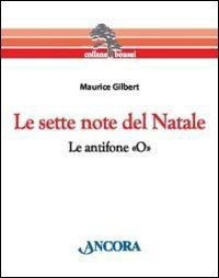 Le sette note del Natale. Le antifone &laquo;O&raquo;