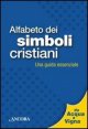 Alfabeto dei simboli cristiani - Una guida essenziale