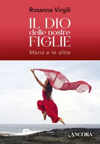 Il Dio delle nostre figlie. Maria e le altre