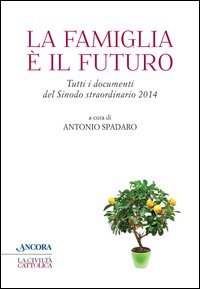 La famiglia &egrave; il futuro