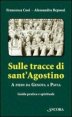 Sulle tracce di Sant'Agostino - A piedi da Genova a Pavia