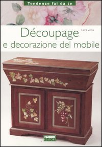D&eacute;coupage e decorazione del mobile