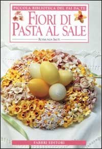 Fiori di pasta al sale