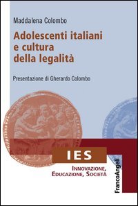 Adolescenti italiani e cultura della legalit&agrave;