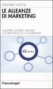 Alleanze Di Marketing. Sviluppare, Gestire E