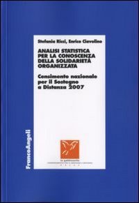 Analisi statistica per la conoscenza della solidariet&agrave; organizzata. Censimento nazionale per il sostegno a distanza 2007