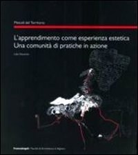 L'apprendimento come esperienza estetica. Una comunit&agrave; di pratiche in azione