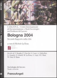 Bologna 2004. Secondo rapporto sulla citt&agrave;