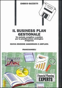 Il business plan gestionale. Un metodo semplice e pratico per la pianificazione strategica d'impresa