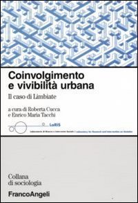 Coinvolgimento e vivibilit&agrave; urbana. Il caso di Limbiate