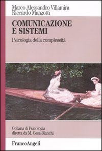 Comunicazione e sistemi. Psicologia della complessit&agrave;