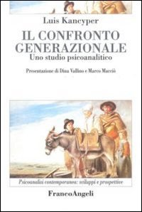Confronto Generazionale. Uno Studio Psicoanalitico (il)