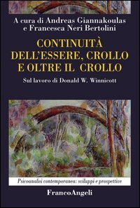 Continuit&agrave; dell'essere, crollo e oltre il crollo. Sul lavoro di Donald W. Winnicott