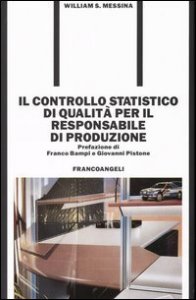 Il controllo statistico di qualit&agrave; per il responsabile di produzione