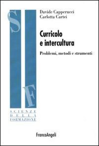 Curricolo e intercultura. Problemi, metodi, strumenti