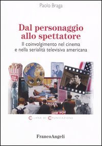 Dal personaggio allo spettatore. Il coinvolgimento nel cinema e nella serialit&agrave; televisiva americana