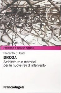 Droga. Architettura E Materiali Per Le Nuove