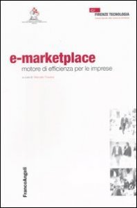 E-marketplace. Motore Di Efficienza Per Le Imprese