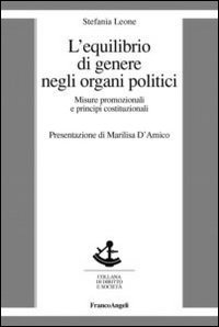 L'equilibrio di genere negli organi politici. Misure promozionali e principi costituzionali