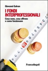 I fondi interprofessionali. Cosa sono, cosa offrono e come funzionano