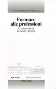 Formare alle professioni. La cultura militare tra passato e presente