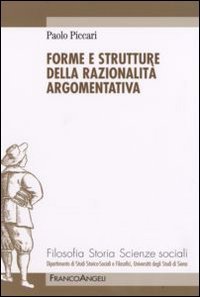 Forme e strutture della razionalit&agrave; argomentativa