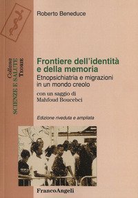 Frontiere dell'identità e della memoria. Etnopsichiatria e migrazioni in un mondo creolo