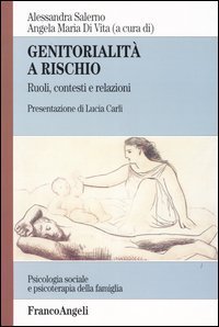 Genitorialit&agrave; a rischio. Ruoli, contesti e relazioni