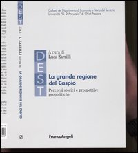 Grande Regione Del Caspio. Percorsi Storici E Prospettive Ge (la)