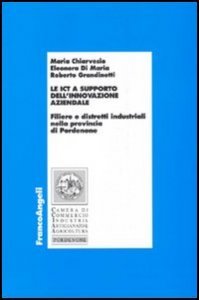 Ict A Supporto Dell`innovazione Aziendale. Filiere E Distret (le)