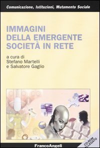 Immagini della emergente societ&agrave; in rete