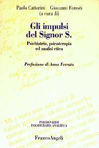 Impulsi Del Signor S. Psichiatria, Psicoterapia Ed Analisi E (gli)