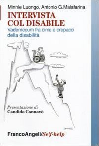 Intervista col disabile. Vademecum fra cime e crepacci della disabilit&agrave;