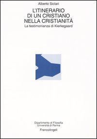 Itinerario Di Un Cristiano Nella Cristianita`. La Testimonian (l`)