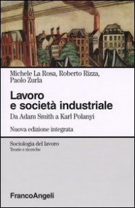 Lavoro e società industriale. Da Adam Smith a Karl Polanyi