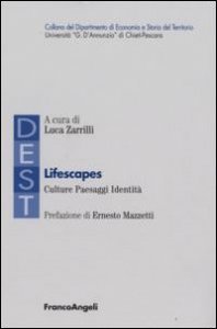 Lifescapes. Culture paesaggi identit&agrave;