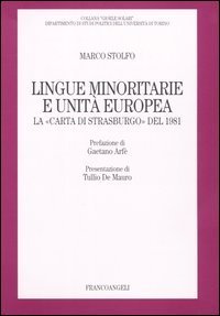 Lingue minoritarie e unit&agrave; europea. La &laquo;Carta di Strasburgo&raquo; del 1981