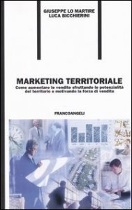 Marketing Territoriale. Come Aumentare Le Vendite Sfruttando