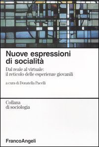 Nuove Espressioni Di Socialita`. Dal Reale Al Virtuale: Il Re