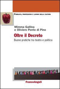 Oltre il decreto. Buone pratiche tra teatro e politica