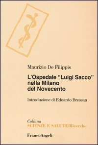 L'ospedale &laquo;Luigi Sacco&raquo; nella Milano del Novecento