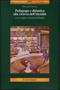 Pedagogia E Didattica Alla Ricerca Dell`identita`