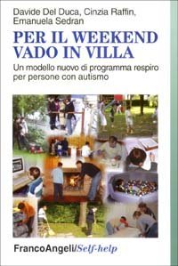 Per Il Weekend Vado In Villa. Un Modello Nuovo Di Programma