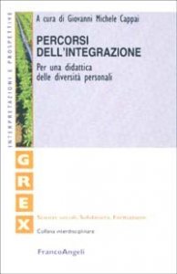 Percorsi dell'integrazione. Per una didattica delle diversit&agrave; personali