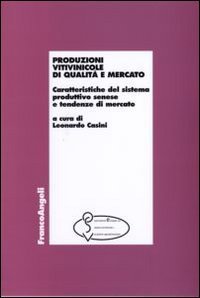 Produzioni vitivinicole di qualit&agrave; e mercato. Caratteristiche del sistema produttivo senese e tendenze di mercato